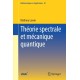 Theorie spectrale et mecanique quantique