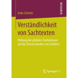 Verstandlichkeit von Sachtexten: Wirkung der globalen Textkohasion auf das Textverstandnis von Schulern
