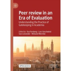 Peer review in an Era of Evaluation: Understanding the Practice of Gatekeeping in Academia