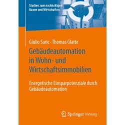 Gebaudeautomation in Wohn- und Wirtschaftsimmobilien: Energetische Einsparpotenziale durch Gebaudeautomation
