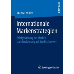 Internationale Markenstrategien: Erfolgswirkung der Markenstandardisierung auf den Markenwert