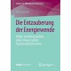Die Entzauberung der Energiewende: Politik- und Diskurswandel unter schwarz-gelben Argumentationsmustern