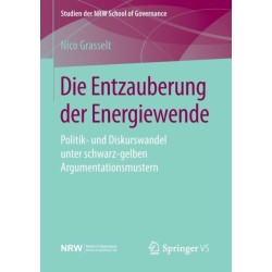Die Entzauberung der Energiewende: Politik- und Diskurswandel unter schwarz-gelben Argumentationsmustern