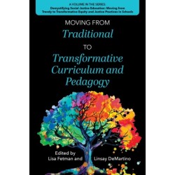 Moving from Traditional to Transformative Curriculum and Pedagogy