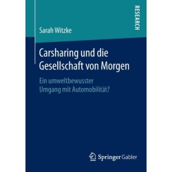 Carsharing und die Gesellschaft von Morgen: Ein umweltbewusster Umgang mit Automobilitat?