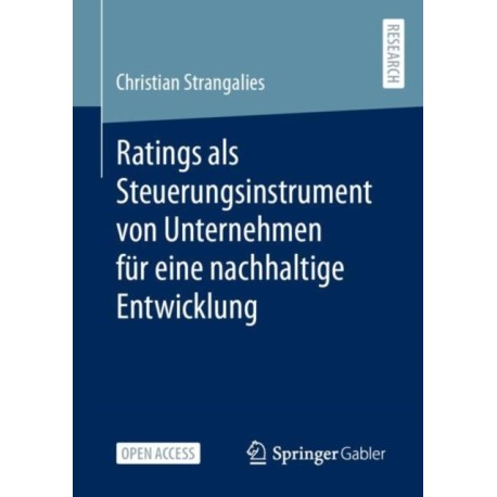 Ratings als Steuerungsinstrument von Unternehmen fur eine nachhaltige Entwicklung