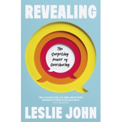 Revealing: The Surprising Power of Oversharing