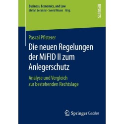 Die neuen Regelungen der MiFID II zum Anlegerschutz: Analyse und Vergleich zur bestehenden Rechtslage