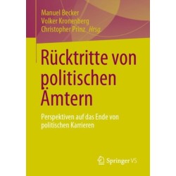 Rucktritte von politischen Amtern: Perspektiven auf das Ende von politischen Karrieren