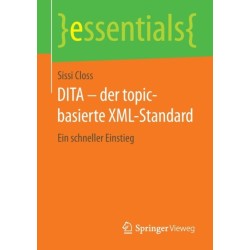 DITA – der topic-basierte XML-Standard: Ein schneller Einstieg