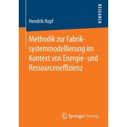 Methodik zur Fabriksystemmodellierung im Kontext von Energie- und Ressourceneffizienz