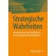 Strategische Wahrheiten: Desinformation und Postfakten in der strategischen Kommunikation