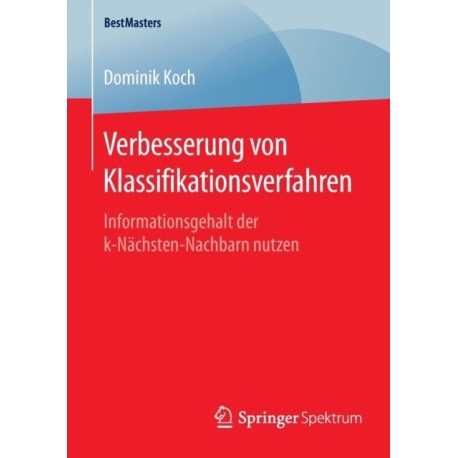 Verbesserung von Klassifikationsverfahren: Informationsgehalt der k-Nachsten-Nachbarn nutzen