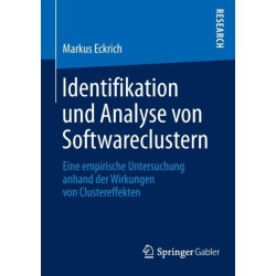 Identifikation und Analyse von Softwareclustern: Eine empirische Untersuchung anhand der Wirkungen von Clustereffekten