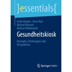 Gesundheitskiosk: Konzepte, Erfahrungen und Perspektiven
