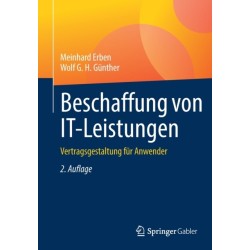 Beschaffung von IT-Leistungen: Vertragsgestaltung fur Anwender