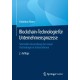 Blockchain-Technologie fur Unternehmensprozesse: Sinnvolle Anwendung der neuen Technologie in Unternehmen