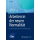 Arbeiten in der neuen Normalitat: Sieben Trilogien fur die neue Arbeitswelt