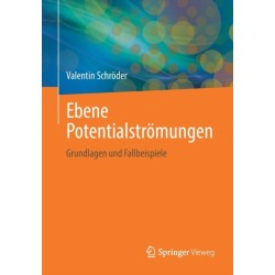 Ebene Potentialstromungen: Grundlagen und Fallbeispiele