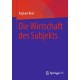 Die Wirtschaft des Subjekts