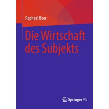 Die Wirtschaft des Subjekts