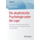 Die akademische Psychologie unter der Lupe: Dissonanz zwischen studentischen Vorstellungen und wahrgenommener Studienrealitat