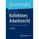 Kollektives Arbeitsrecht: Der Schnelleinstieg fur Praktiker