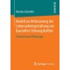Modell zur Verbesserung der Lebensarbeitsgestaltung von Baustellen-Fuhrungskraften: Praxisrelevante Werkzeuge