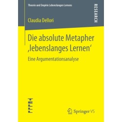 Die absolute Metapher ,lebenslanges Lernen‘: Eine Argumentationsanalyse