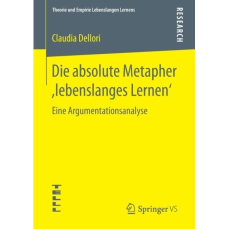 Die absolute Metapher ,lebenslanges Lernen‘: Eine Argumentationsanalyse