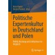 Politische Expertenkultur in Deutschland und Polen: Politik, Beratung und Lobbyismus im Vergleich