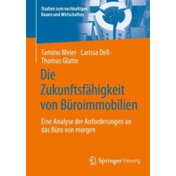 Die Zukunftsfahigkeit von Buroimmobilien: Eine Analyse der Anforderungen an das Buro von morgen