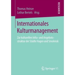 Internationales Kulturmanagement: Zur kulturellen Infra- und Angebotsstruktur der Stadte Hagen und Smolensk