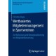 Wertbasiertes Mitgliedermanagement in Sportvereinen: Zur Bedeutung und Konzeptualisierung von Mitgliederbewertung
