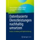 Datenbasierte Dienstleistungen nachhaltig umsetzen: Analyse, Gestaltung und Implementierung