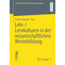 Lehr-/Lernkulturen in der wissenschaftlichen Weiterbildung