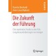Die Zukunft der Fuhrung: Eine explorative Studie zu den Fuhrungsherausforderungen von morgen
