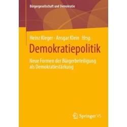 Demokratiepolitik: Neue Formen der Burgerbeteiligung als Demokratiestarkung