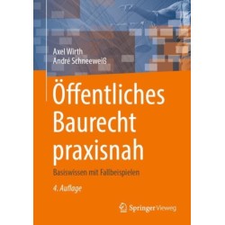 Offentliches Baurecht praxisnah: Basiswissen mit Fallbeispielen