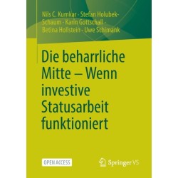 Die beharrliche Mitte – Wenn investive Statusarbeit funktioniert