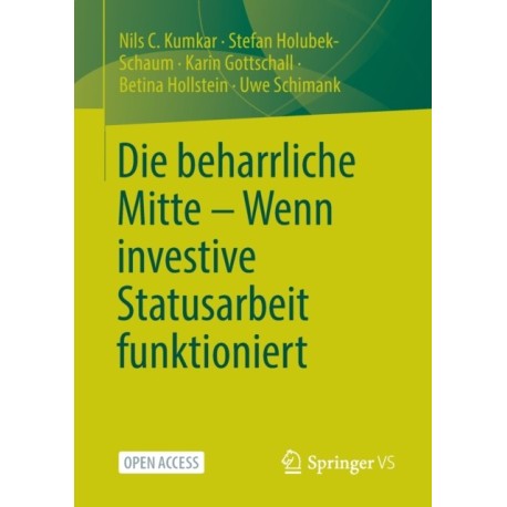 Die beharrliche Mitte – Wenn investive Statusarbeit funktioniert