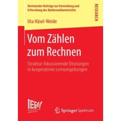 Vom Zahlen zum Rechnen: Struktur-fokussierende Deutungen in kooperativen Lernumgebungen