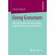 Doing Grassroots: Die Organisierung von Communities in der Entwicklungszusammenarbeit