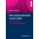 Wirtschaftsmathematik einfach erklart: Eine kurze Einfuhrung in die notwendigen Grundlagen