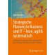 Strategische Planung in Business und IT – lean, agil & systematisch: Strategien, Roadmap und Leitplanken fur den standigen Wandel einfach & effektiv