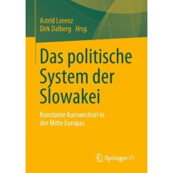 Das politische System der Slowakei: Konstante Kurswechsel in der Mitte Europas