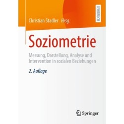 Soziometrie: Messung, Darstellung, Analyse und Intervention in sozialen Beziehungen