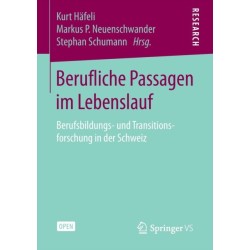 Berufliche Passagen im Lebenslauf: Berufsbildungs- und Transitionsforschung in der Schweiz