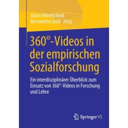 360°-Videos in der empirischen Sozialforschung: Ein interdisziplinarer Uberblick zum Einsatz von 360°-Videos in Forschung und Lehre