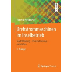 Drehstrommaschinen im Inselbetrieb: Modellbildung - Parametrierung - Simulation